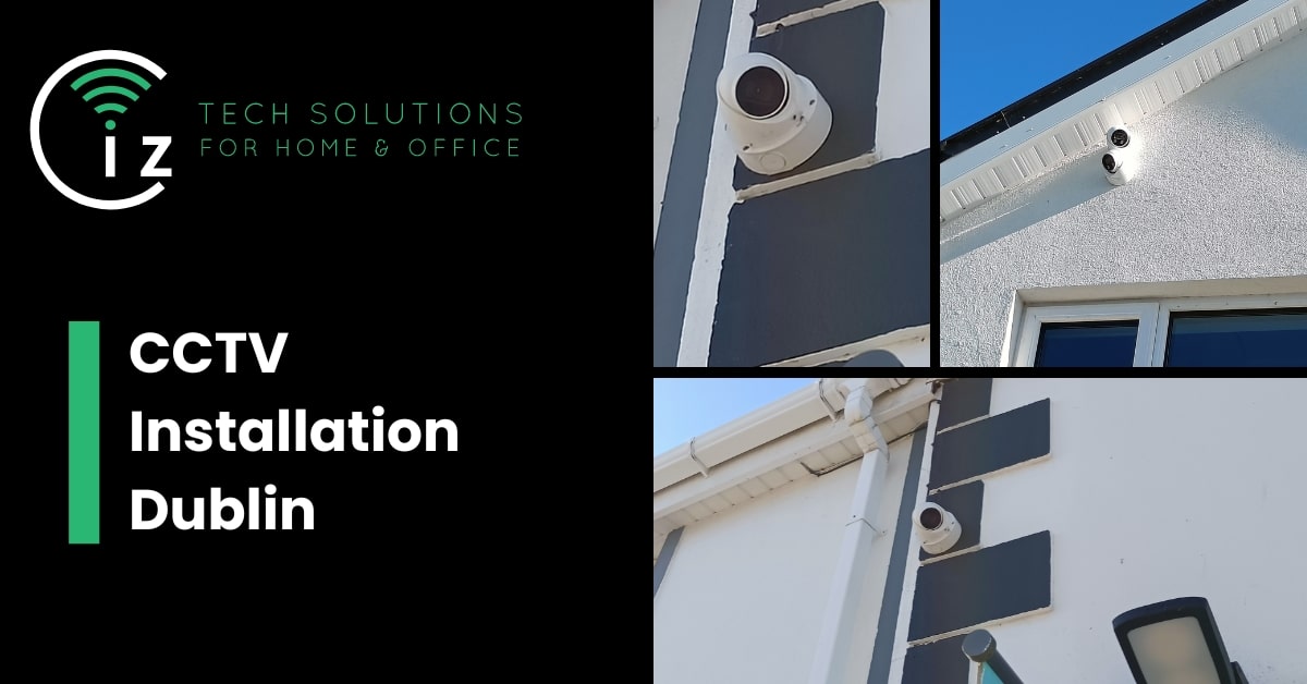 CCTV in Dublin Ciz ICT Tech Solutions for Home & Office in Kerry